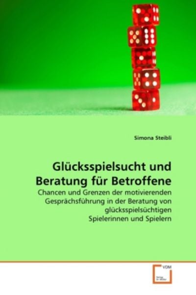 Steibli, S: Glücksspielsucht und Beratung für Betroffene, Taschenbuch von Simona Steibli, VDM, 9783639359978