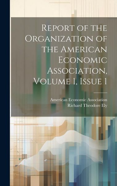 Produktbild: Report of the Organization of the American Economic Association, Volume 1, issue 1