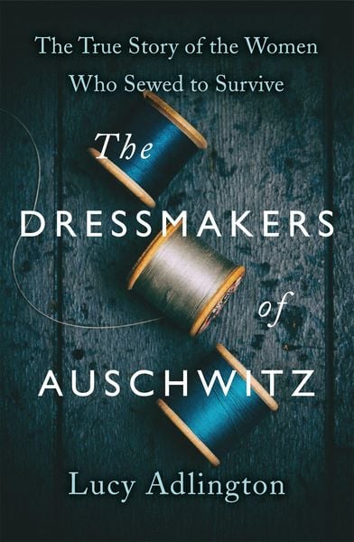 Produktbild: The Dressmakers of Auschwitz