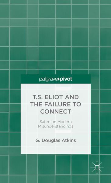 Produktbild: T.S. Eliot and the Failure to Connect