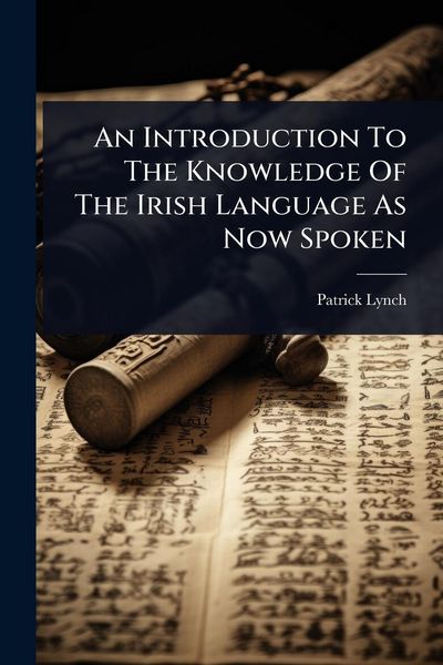 Produktbild: An Introduction To The Knowledge Of The Irish Language As Now Spoken