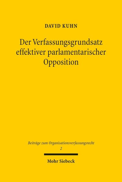 Produktbild: Der Verfassungsgrundsatz effektiver parlamentarischer Opposition