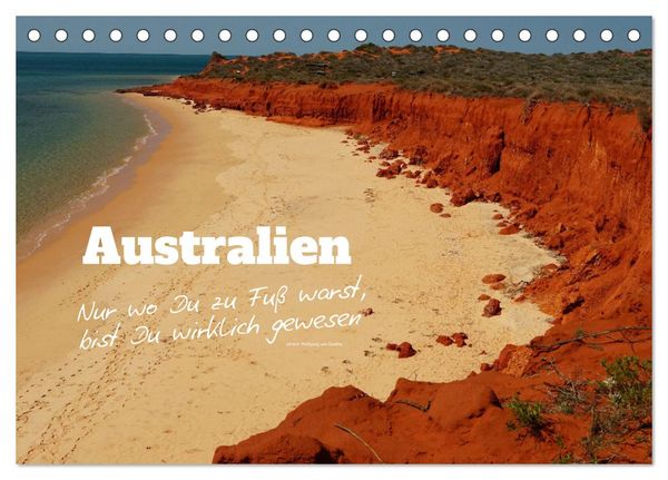 Produktbild: Australien - "Nur wo Du zu Fu&szlig; warst, bist Du wirklich gewesen" (Tischkalender 2026 DIN A5 quer), CALVENDO Monatskalender