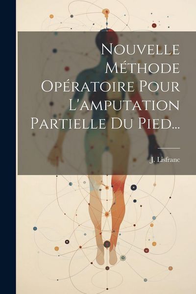 Produktbild: Nouvelle M&eacute;thode Op&eacute;ratoire Pour L'amputation Partielle Du Pied...