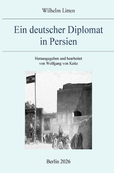 Produktbild: Ein deutscher Diplomat in Persien