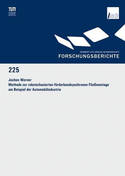 Produktbild: Methode zur roboterbasierten f&ouml;rderbandsynchronen Flie&szlig;montage am Beispiel der Automobilindustrie