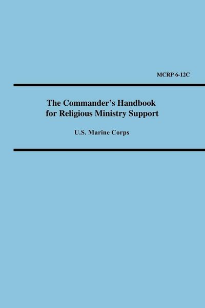 Produktbild: The Commander's Handbook for Religious Ministry Support (Marine Corps Reference Publication 6-12c)