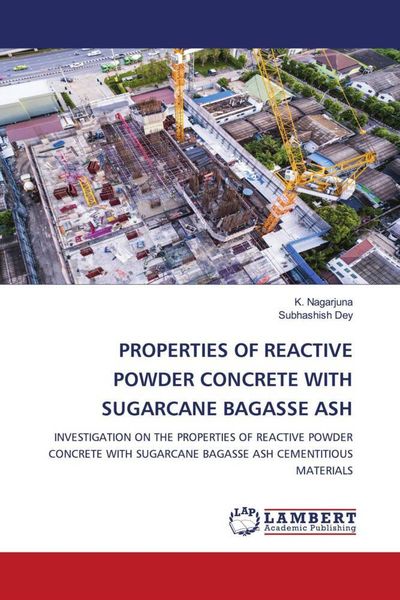 Produktbild: PROPERTIES OF REACTIVE POWDER CONCRETE WITH SUGARCANE BAGASSE ASH