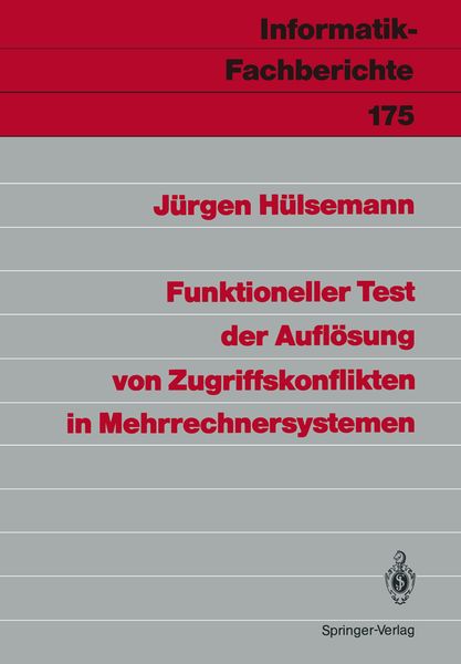 Funktioneller Test der Auflösung von Zugriffskonflikten in Mehrrechnersystemen, Taschenbuch von Jürgen Hülsemann, Springer Berlin, 9783540501145