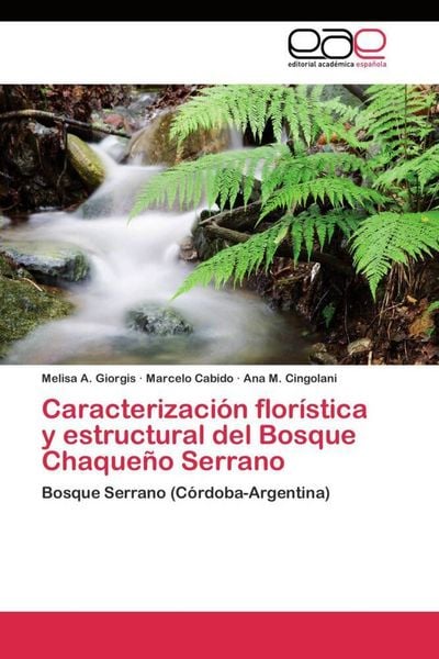 Produktbild: Caracterizaci&oacute;n flor&iacute;stica y estructural del Bosque Chaque&ntilde;o Serrano