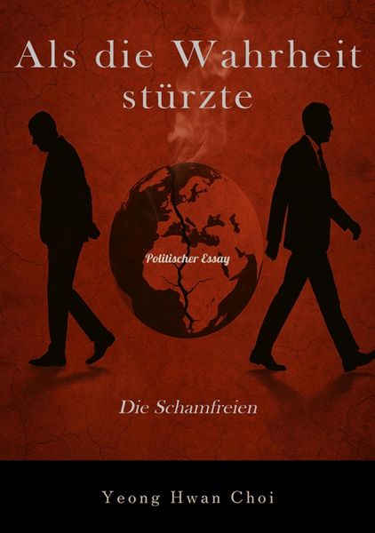 Produktbild: Als die Wahrheit st&uuml;rzte: Die Schamfreien
