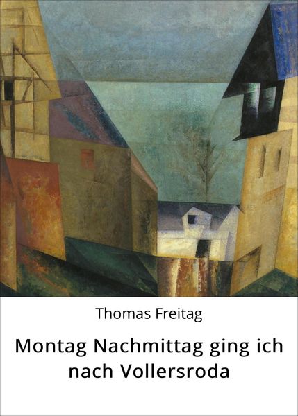 Produktbild: Montag Nachmittag ging ich nach Vollersroda