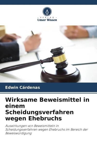 Produktbild: Wirksame Beweismittel in einem Scheidungsverfahren wegen Ehebruchs