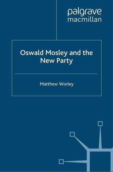 Produktbild: Oswald Mosley and the New Party