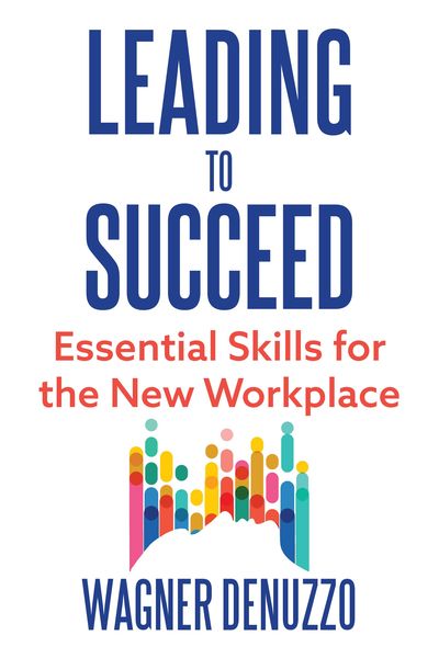 Produktbild: Leading to Succeed: Essential Skills for the New Workplace