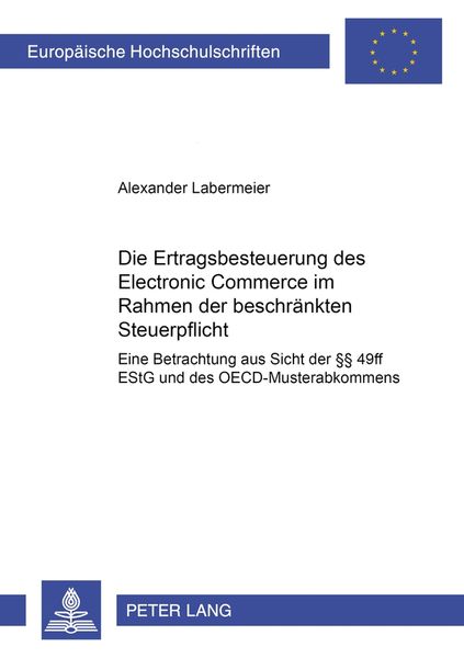 Produktbild: Die Ertragsbesteuerung des Electronic Commerce im Rahmen der beschr&auml;nkten Steuerpflicht