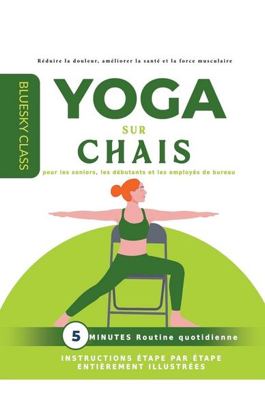 Produktbild: Yoga sur chaise pour les seniors, les d&eacute;butants et les employ&eacute;s de bureau