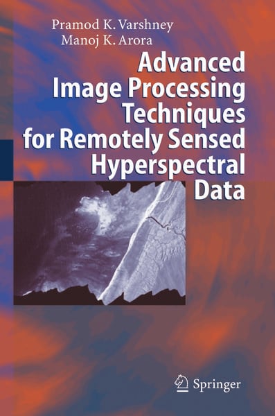 Produktbild: Advanced Image Processing Techniques for Remotely Sensed Hyperspectral Data