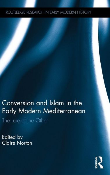 Produktbild: Conversion and Islam in the Early Modern Mediterranean