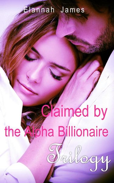 Produktbild: Claimed by the Alpha Billionaire Trilogy