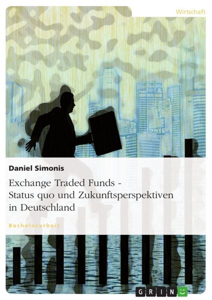 Produktbild: Exchange Traded Funds - Status quo und Zukunftsperspektiven in Deutschland