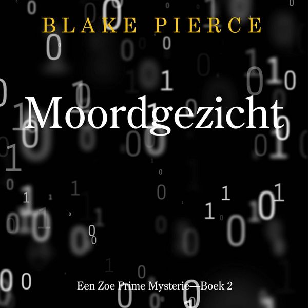 Produktbild: Moordgezicht (Een Zoe Prime Mysterie&mdash;Boek 2)
