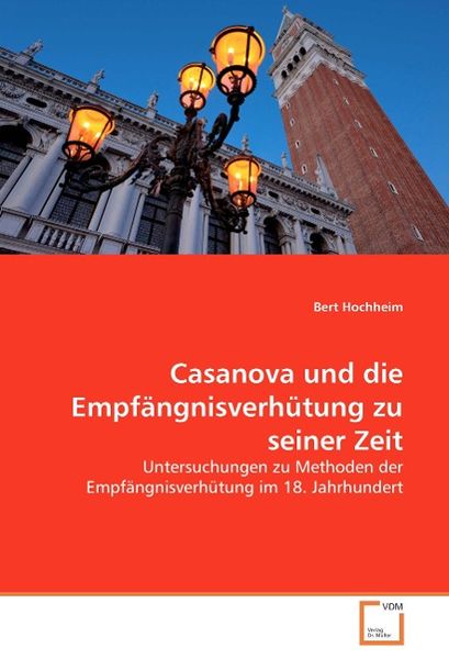 Produktbild: Hochheim, B: Casanova und die Empf&auml;ngnisverh&uuml;tung zu seiner