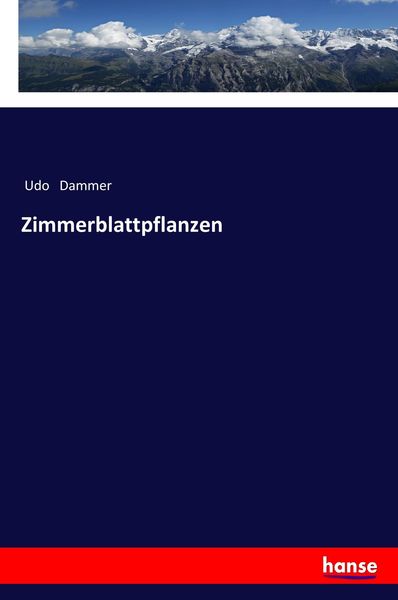 Zimmerblattpflanzen, Taschenbuch von Udo Dammer, Hansebooks, 9783337198725