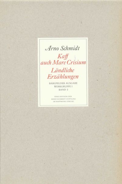 Bargfelder Ausgabe. Werkgruppe I. Romane, Erzählungen, Gedichte, Juvenilia, Gebundene Ausgabe von Arno Schmidt, Suhrkamp, 978-3-518-80003-4