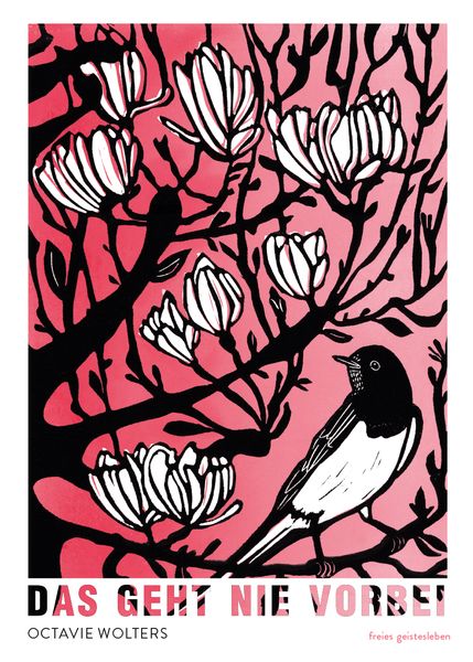 Das geht nie vorbei, Gebundene Ausgabe von Octavie Wolters, Freies Geistesleben, 978-3-7725-3178-1