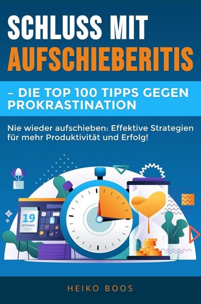 Produktbild: Schluss mit Aufschieberitis - Die Top 100 Tipps gegen Prokrastination