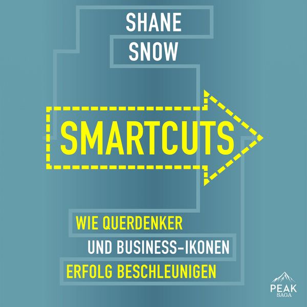 Produktbild: Smartcuts. Wie Querdenker und Business-Ikonen Erfolg beschleunigen