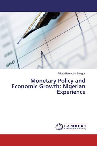 Produktbild: Monetary Policy and Economic Growth: Nigerian Experience