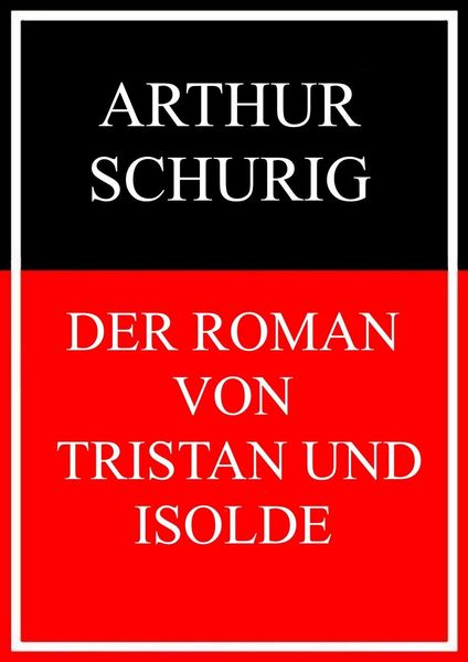 Produktbild: Der Roman von Tristan und Isolde