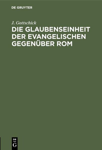 Produktbild: Die Glaubenseinheit der Evangelischen gegen&uuml;ber Rom