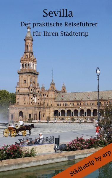 Produktbild: Sevilla - Der praktische Reisef&uuml;hrer f&uuml;r Ihren St&auml;dtetrip