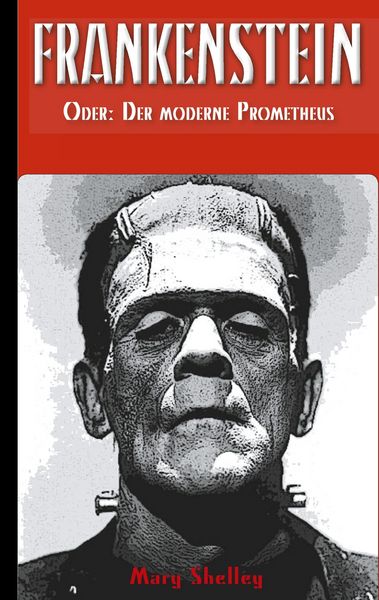 Produktbild: Frankenstein (oder: Der moderne Prometheus)