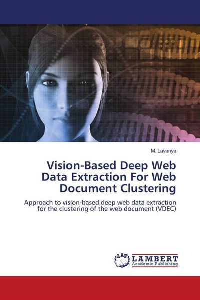 Produktbild: Vision-Based Deep Web Data Extraction For Web Document Clustering