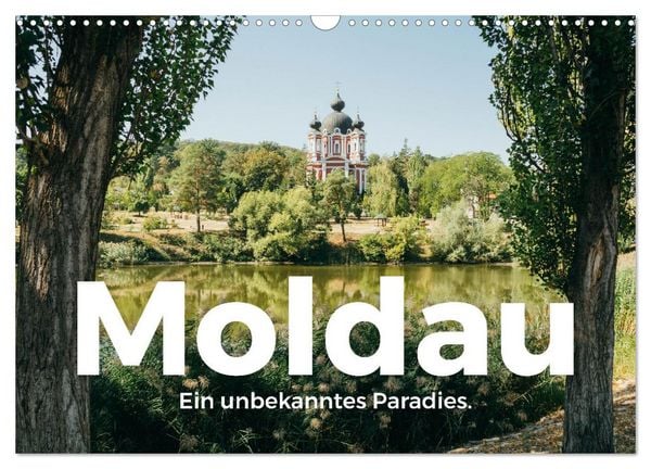 Moldau - Ein unbekanntes Paradies. (Wandkalender 2026 DIN A3 quer), CALVENDO Monatskalender