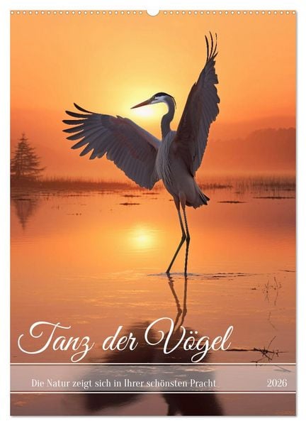 Produktbild: Tanz der V&ouml;gel (Wandkalender 2026 DIN A2 hoch), CALVENDO Monatskalender