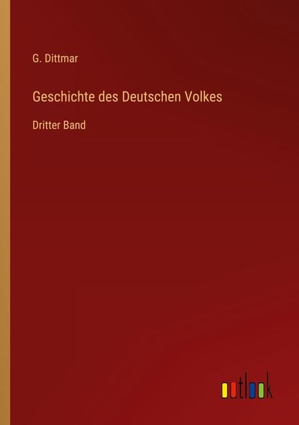 Geschichte des Deutschen Volkes, Taschenbuch von G. Dittmar, Outlook, 9783368435721