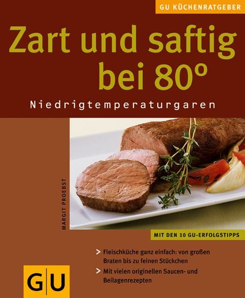Produktbild: Zart und saftig bei 80 Grad. Niedrigtemperaturgaren