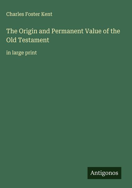 Produktbild: The Origin and Permanent Value of the Old Testament