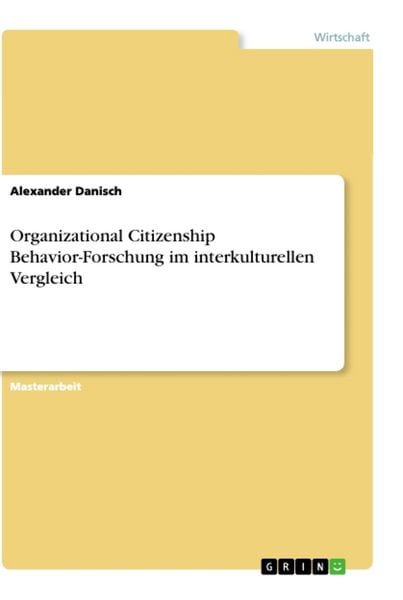Organizational Citizenship Behavior-Forschung im interkulturellen Vergleich, Taschenbuch von Alexander Danisch, GRIN, 9783346336200