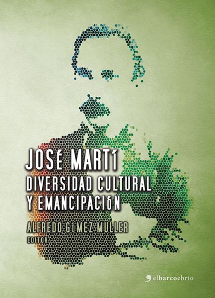 Produktbild: Jos&eacute; Mart&iacute;. Diversidad cultural y emancipaci&oacute;n