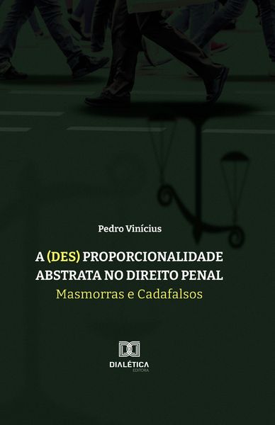 Produktbild: A (des) proporcionalidade abstrata no Direito Penal