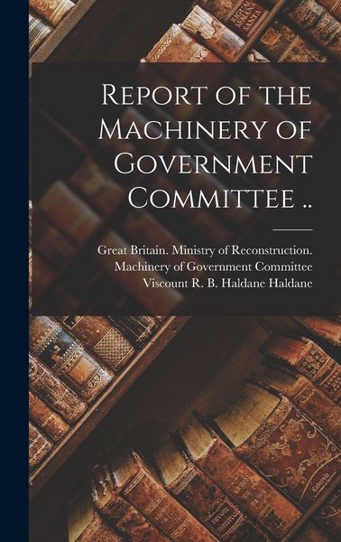 Produktbild: Report of the Machinery of Government Committee ..