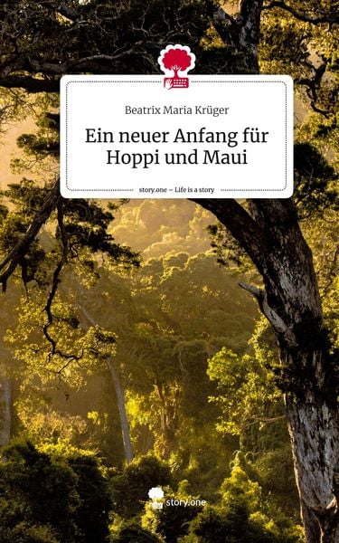 Produktbild: Ein neuer Anfang f&uuml;r Hoppi und Maui. Life is a Story - story.one