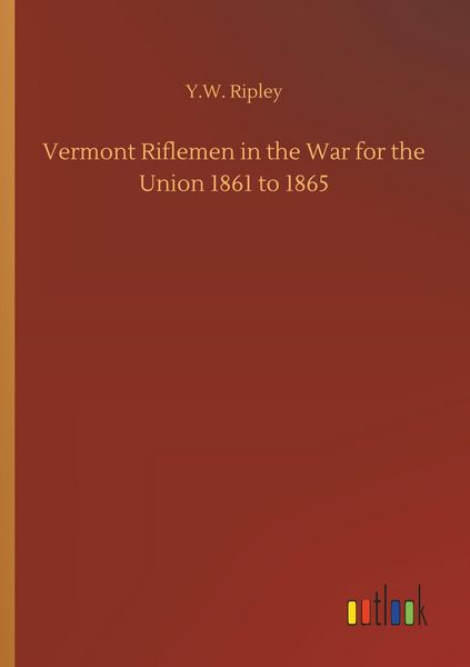 Produktbild: Vermont Riflemen in the War for the Union 1861 to 1865