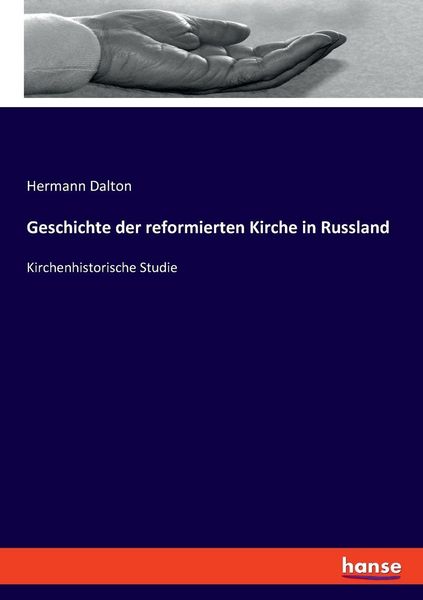 Geschichte der reformierten Kirche in Russland, Taschenbuch von Hermann Dalton, Hansebooks, 9783348085441
